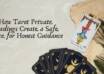 How Tarot Private Readings Create a Safe Space for Honest Guidance