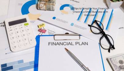 7 Tips to Simplify Your Financial Chaos in a Small Business with One Loan