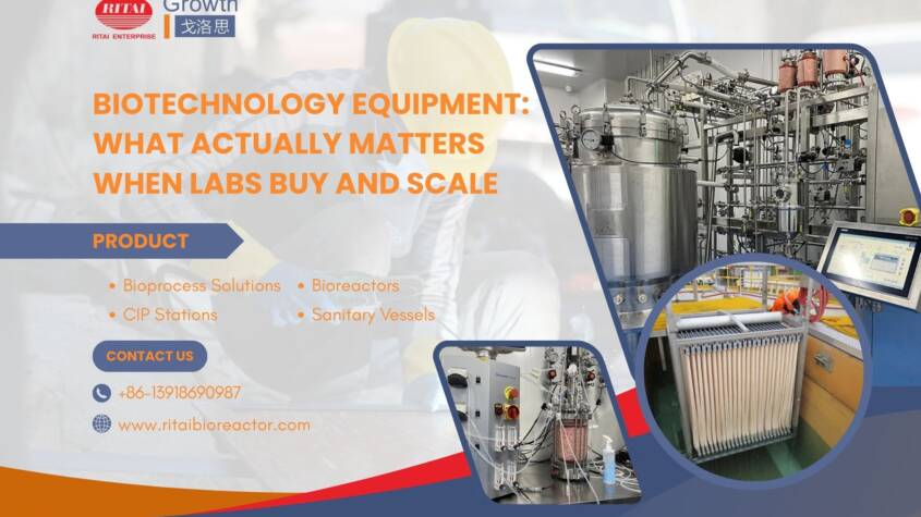 Biotechnology Equipment: What Actually Matters When Labs Buy and Scale