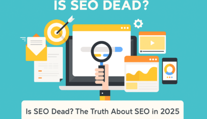 Is SEO Dead The Truth About SEO in 2025