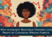 Why 80 Percent Boutique Owners Lose Profit by Choosing Wrong Fabrics