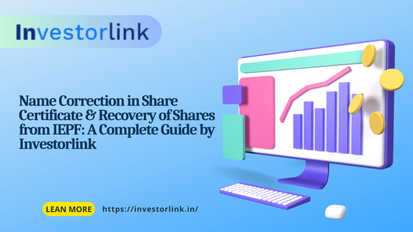 Name Correction in Share Certificate & Recovery of Shares from IEPF A Complete Guide by Investorlink