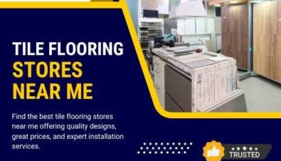 Tile Flooring Stores Near Me