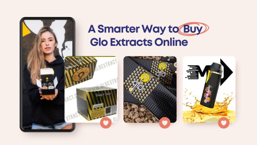 Ultimate Buyer’s Guide to Buying Glo Extracts Online